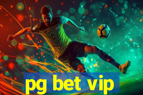 pg bet vip